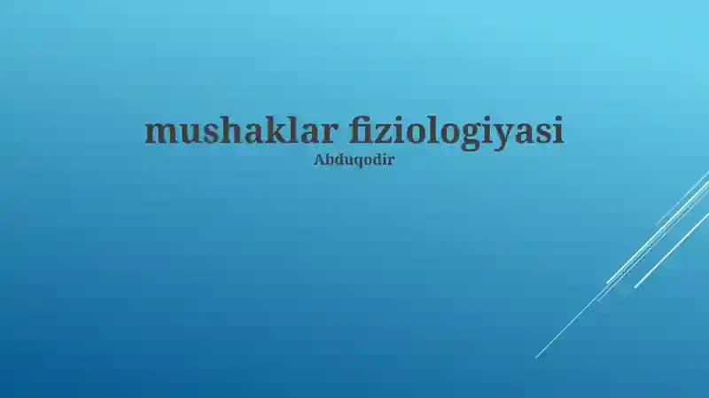 Mushaklar fiziologiyasi