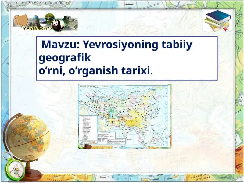 Yevrosiyoning tabiiy geografik o’rni