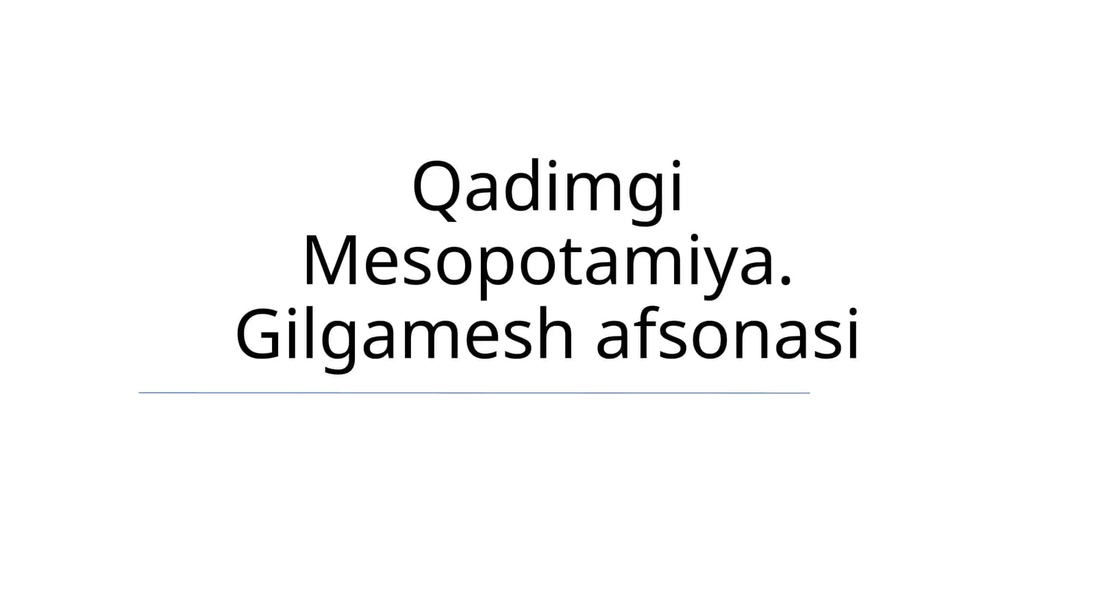Qadimgi Mesopotamiya. Gilgamesh afsonasi