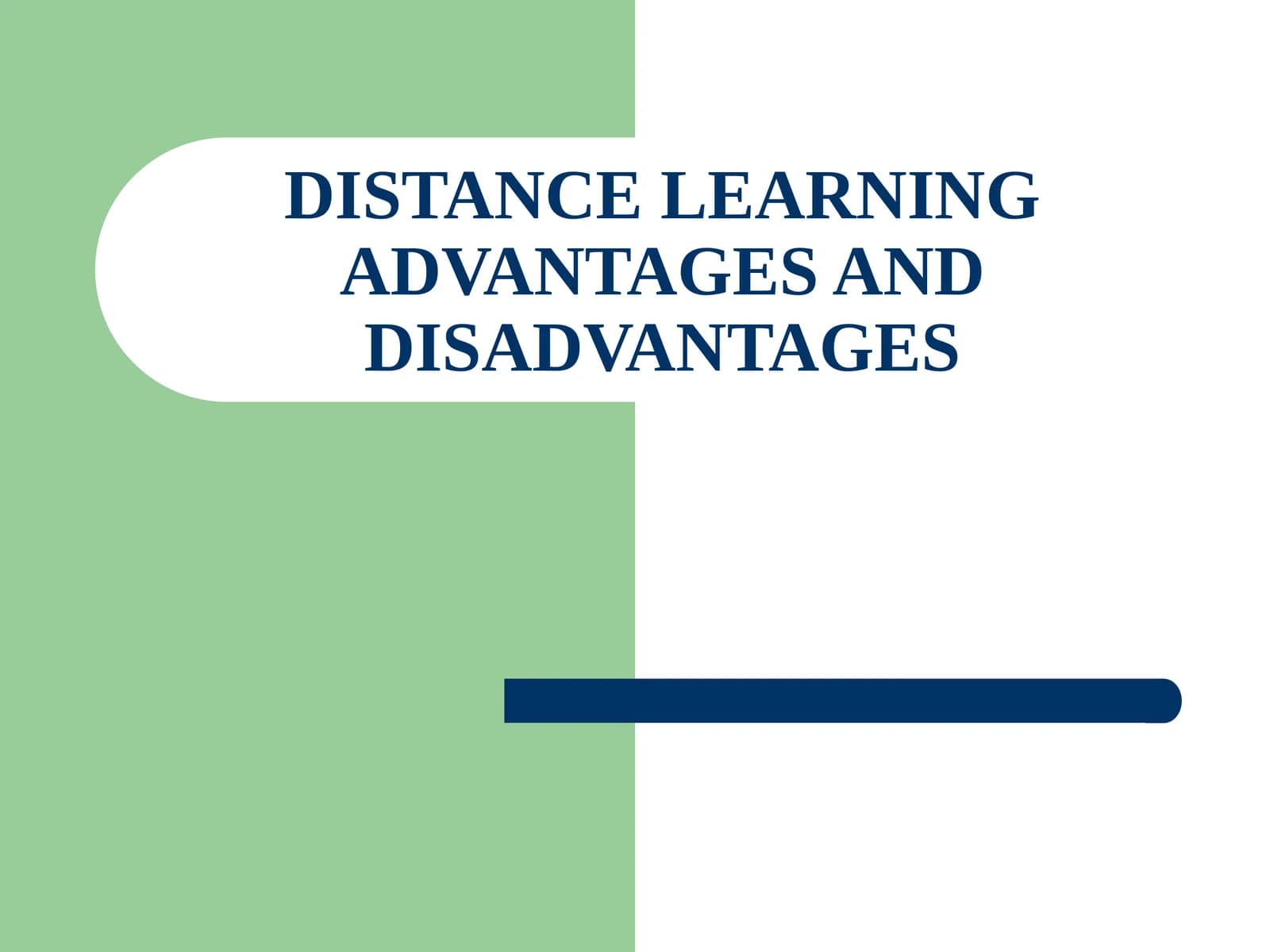 DISTANCE LEARNING ADVANTAGES AND DISADVANTAGES
