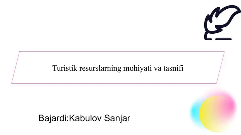 Turistik resurslarning mohiyati va tasnifi slayd