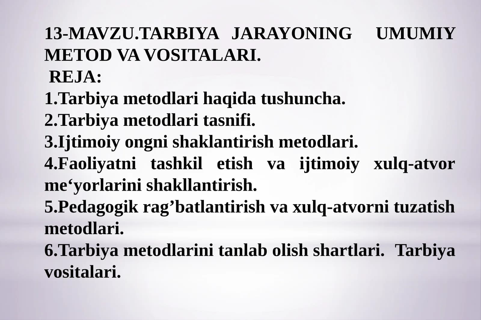 TARBIYAJARAYONINGUMUMIY METODVA VOSITALARI