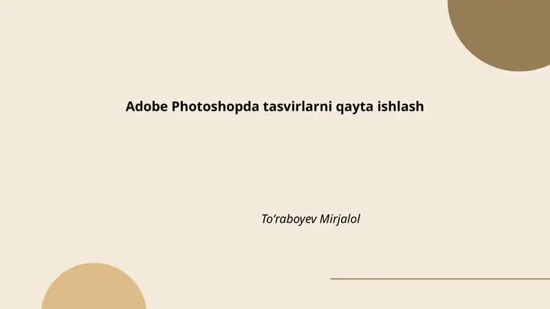 Adobe Photoshopda tasvirlarni qayta ishlash