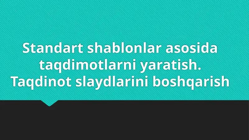 Taqdimotlar va standart shablonlar