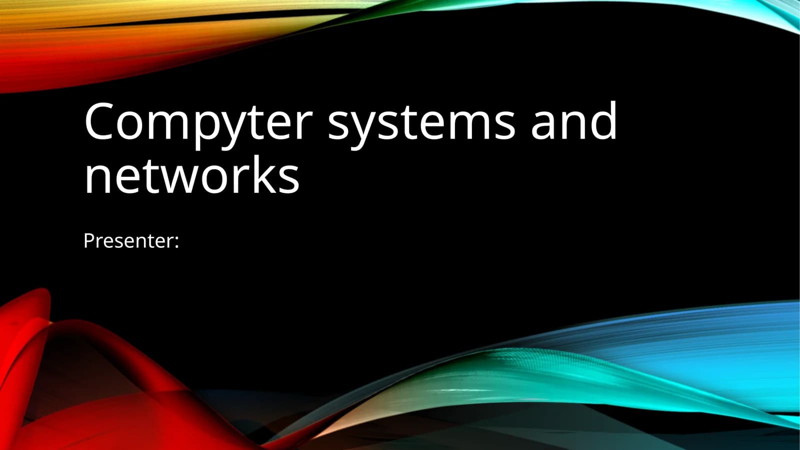 Compytersystems and networks