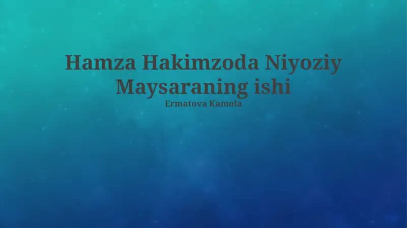Hamza Hakimzoda Niyoziy Maysaraning ishi