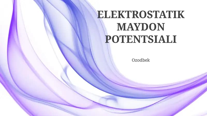 ELEKTROSTATIK MAYDON POTENTSIALI