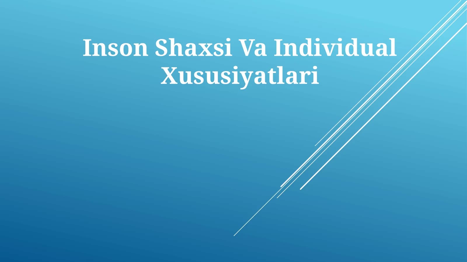 Inson Shaxsi Va Individual Xususiyatlari