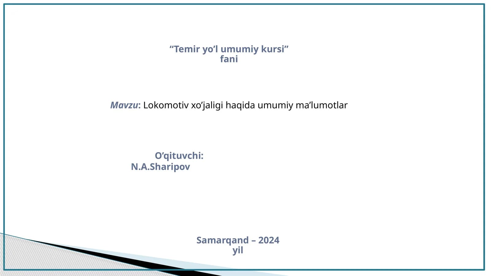 Lokomotivxo’jaligha qida umumiy ma’lumotlar