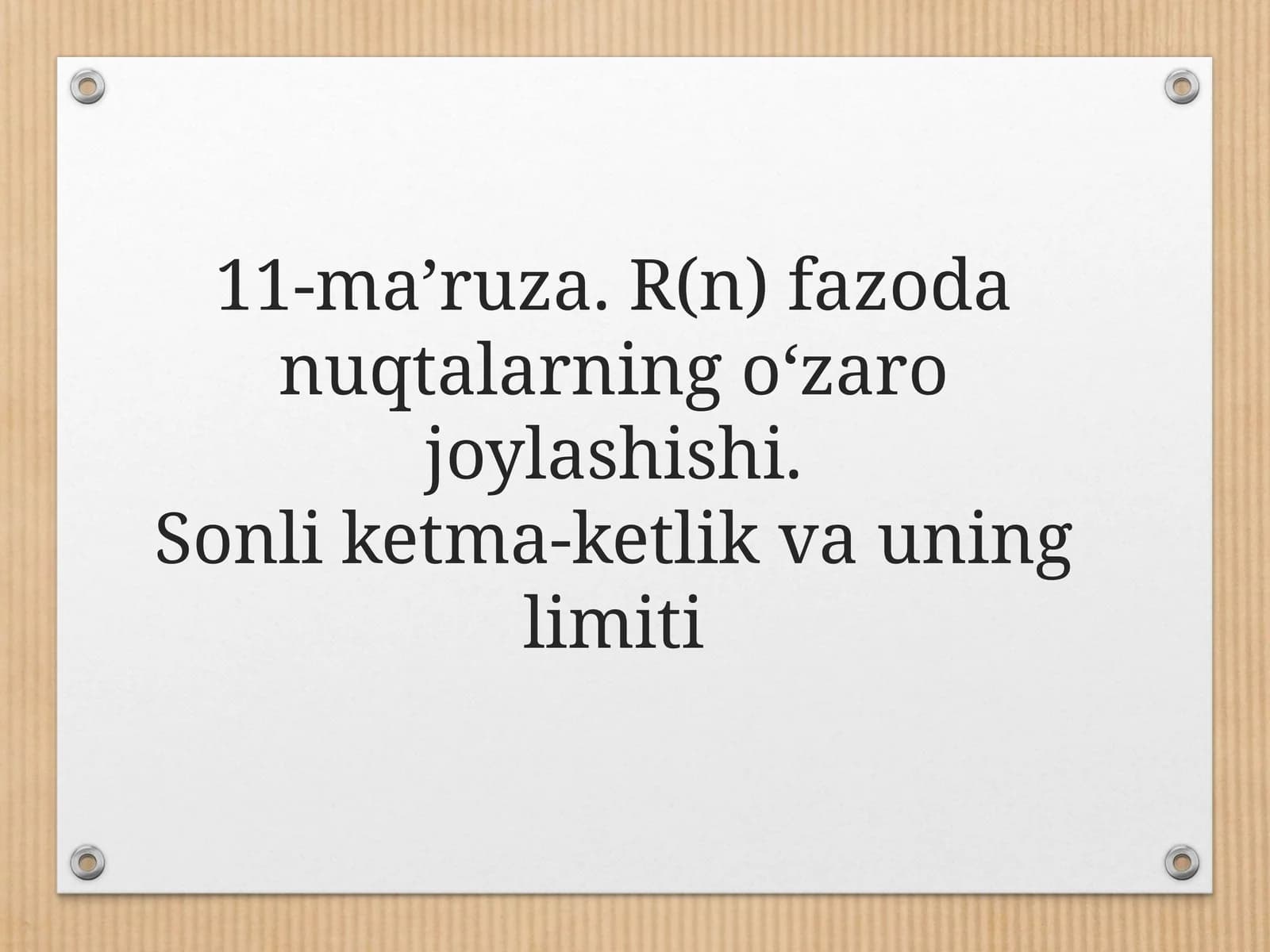 11-mа’ruzа. R(n) fazoda nuqtalarning o‘zaro joylashishi
