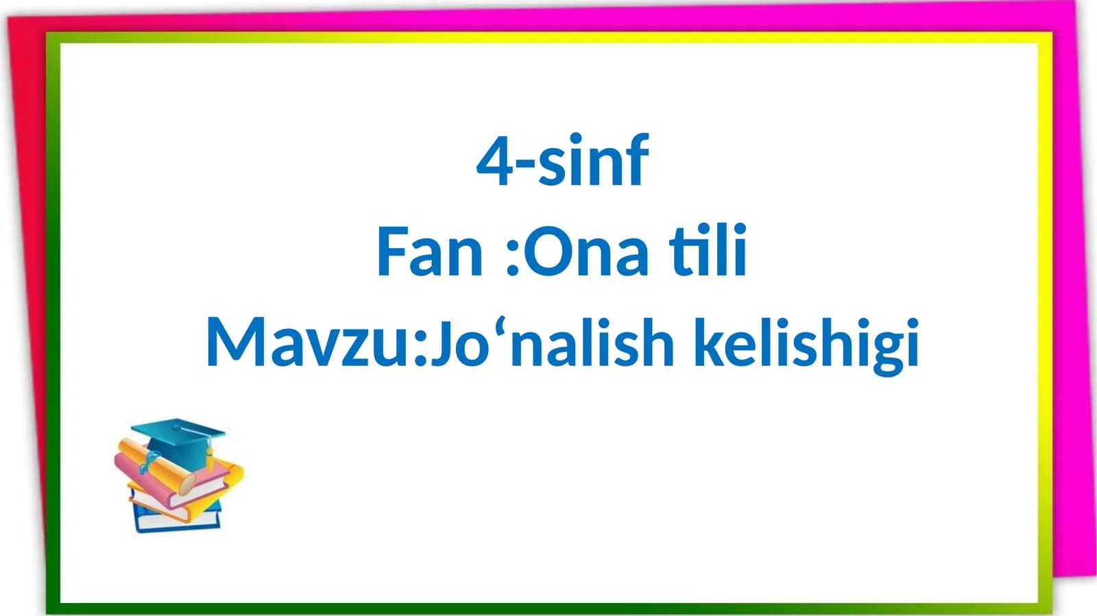 4-sinf ona tili  Jo'nalish kelishigi