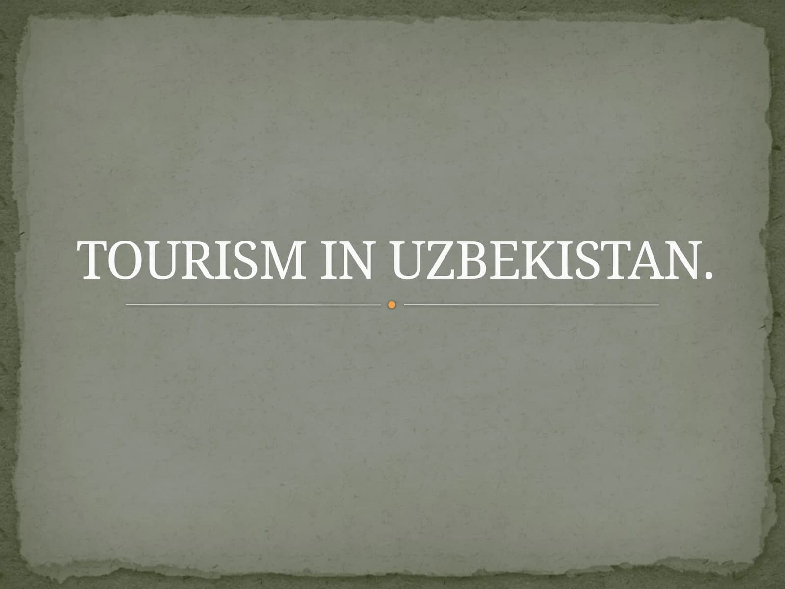 TOURISM IN UZBEKISTAN