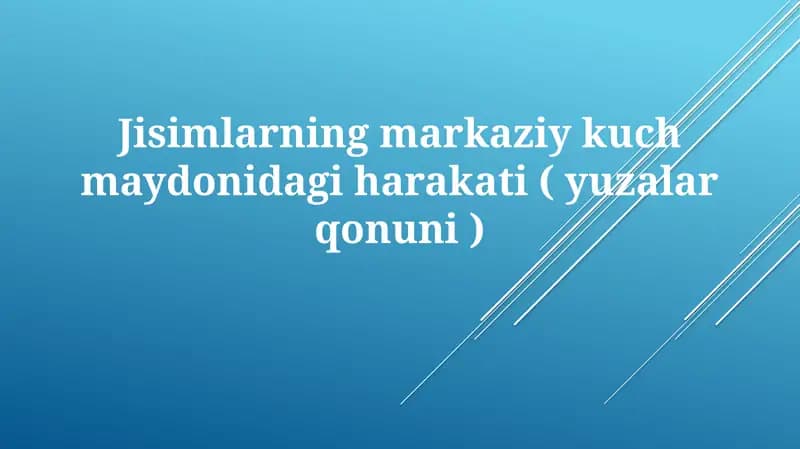 Jisimlarning markaziy kuchmaydonidagi harakati(yuzalar qonuni)