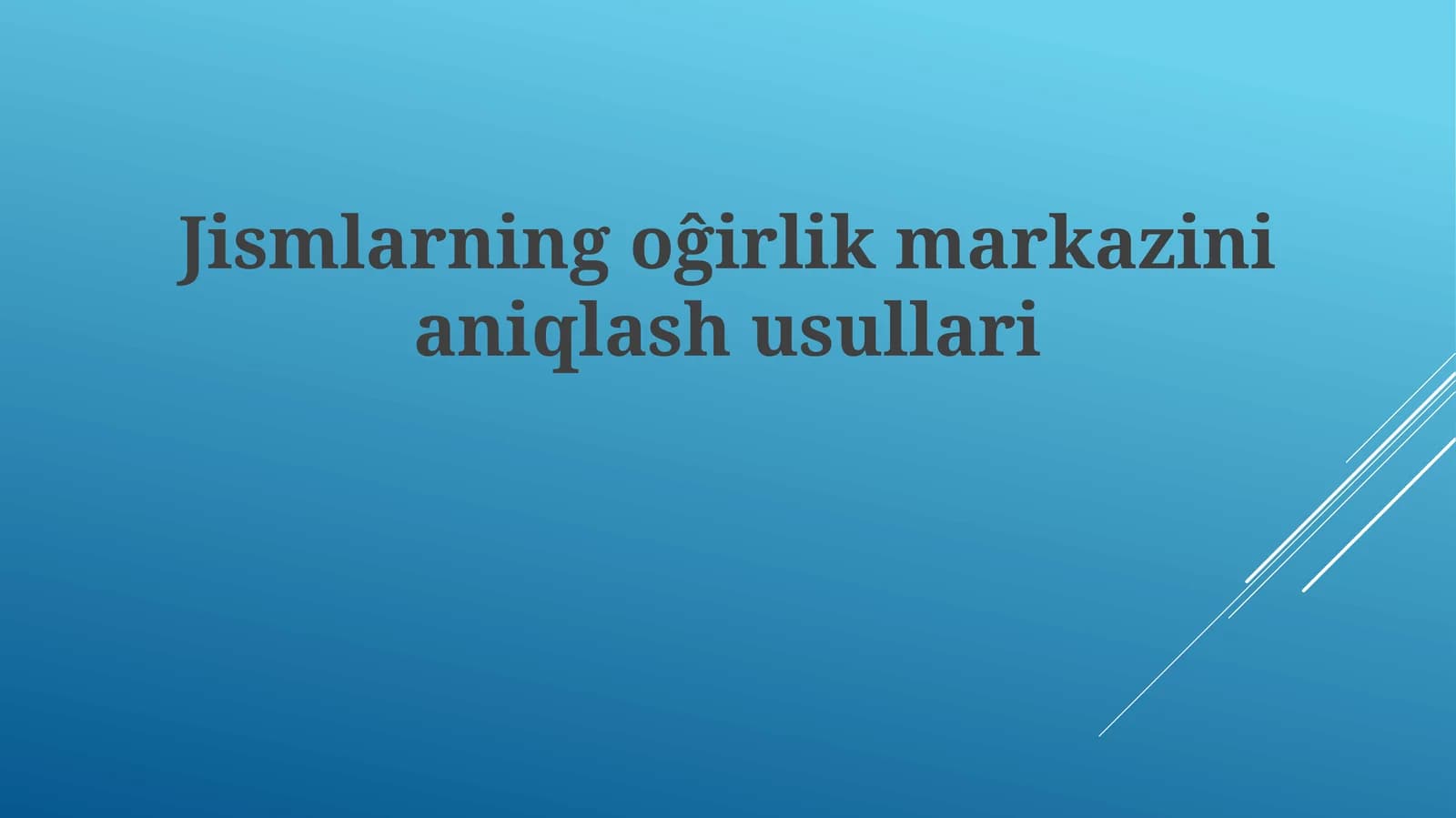 Jismlarning oĝirlik markazini aniqlash usullari