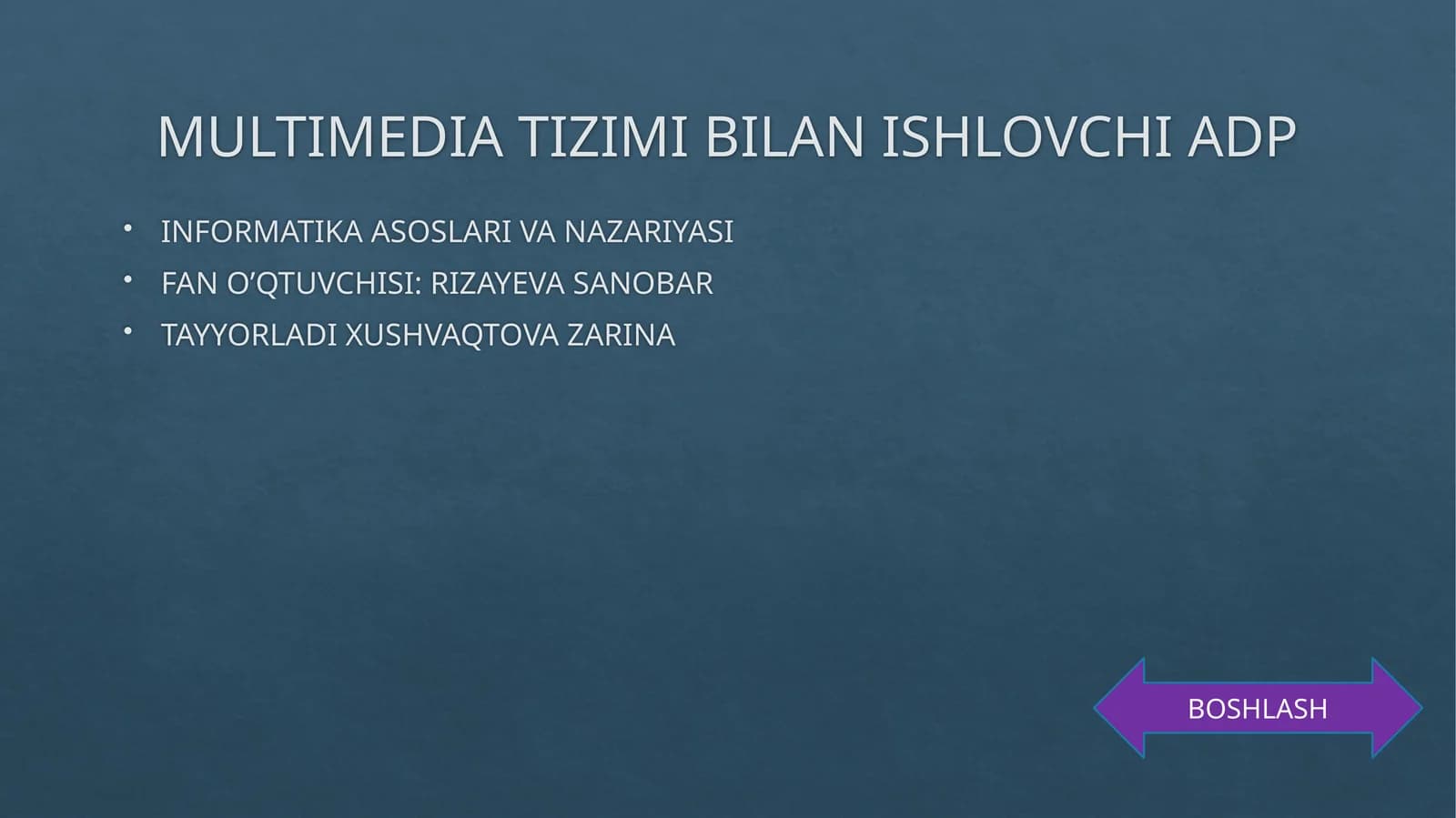 MULTIMEDIA TIZIMI BILAN ISHLOVCHI ADP