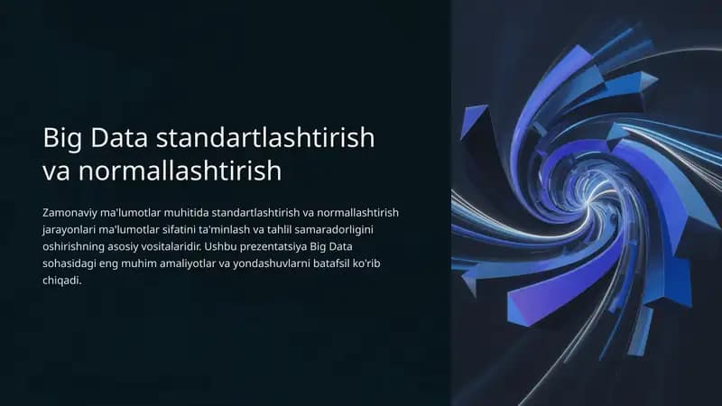 Big Data standartlashtirish va normallashtirish