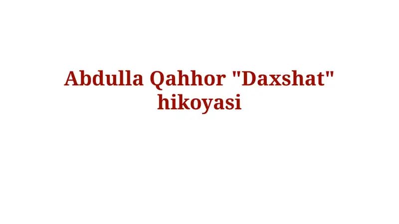 Abdulla Qahhor "Daxshat"hikoyasi