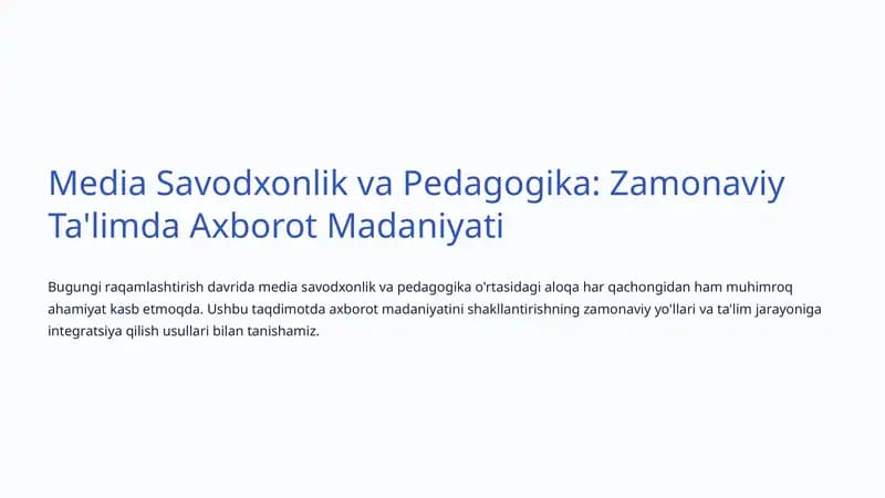 Media Savodxonlik va Pedagogika: Zamonaviy Ta'limda Axborot Madaniyati