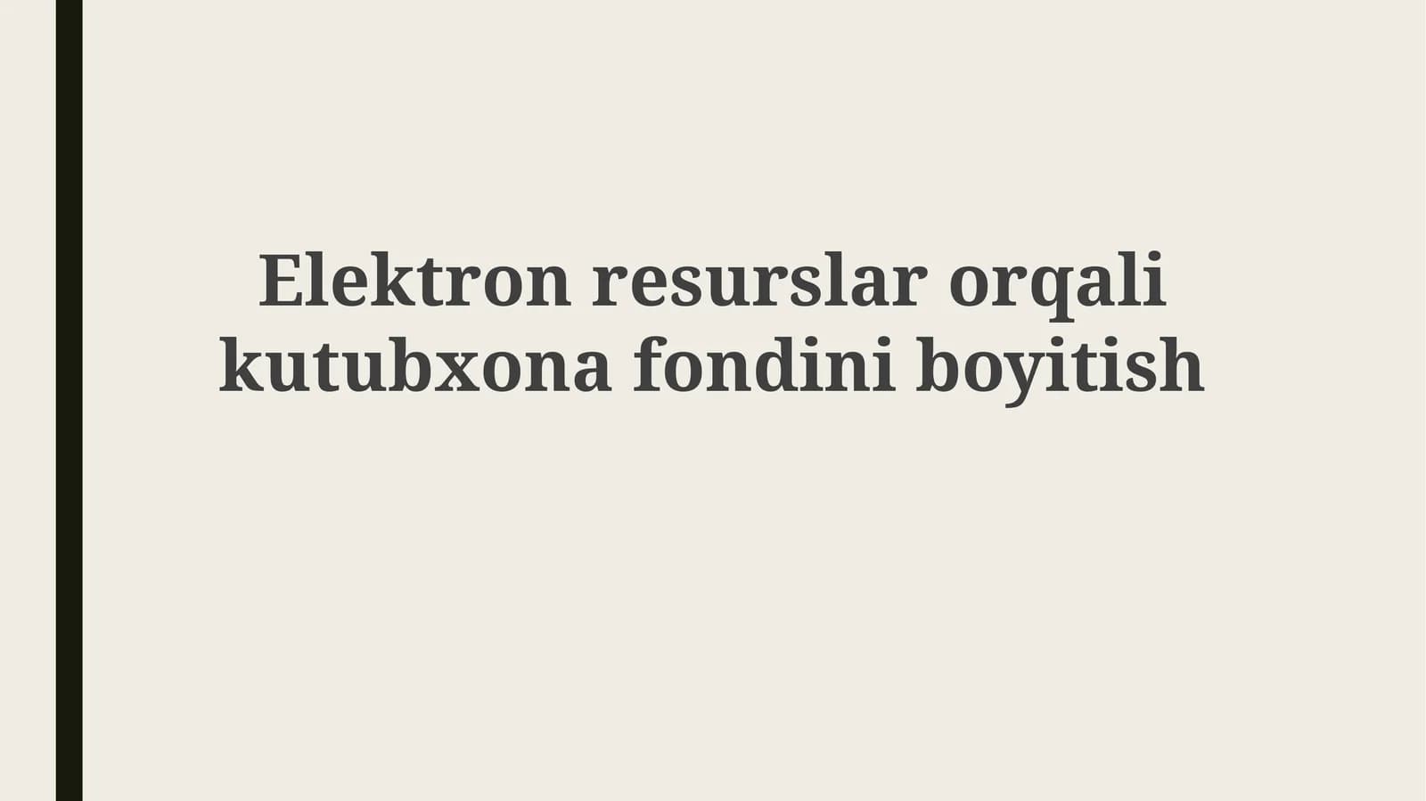 Elektron resurslar orqali kutubxona fondini boyitish