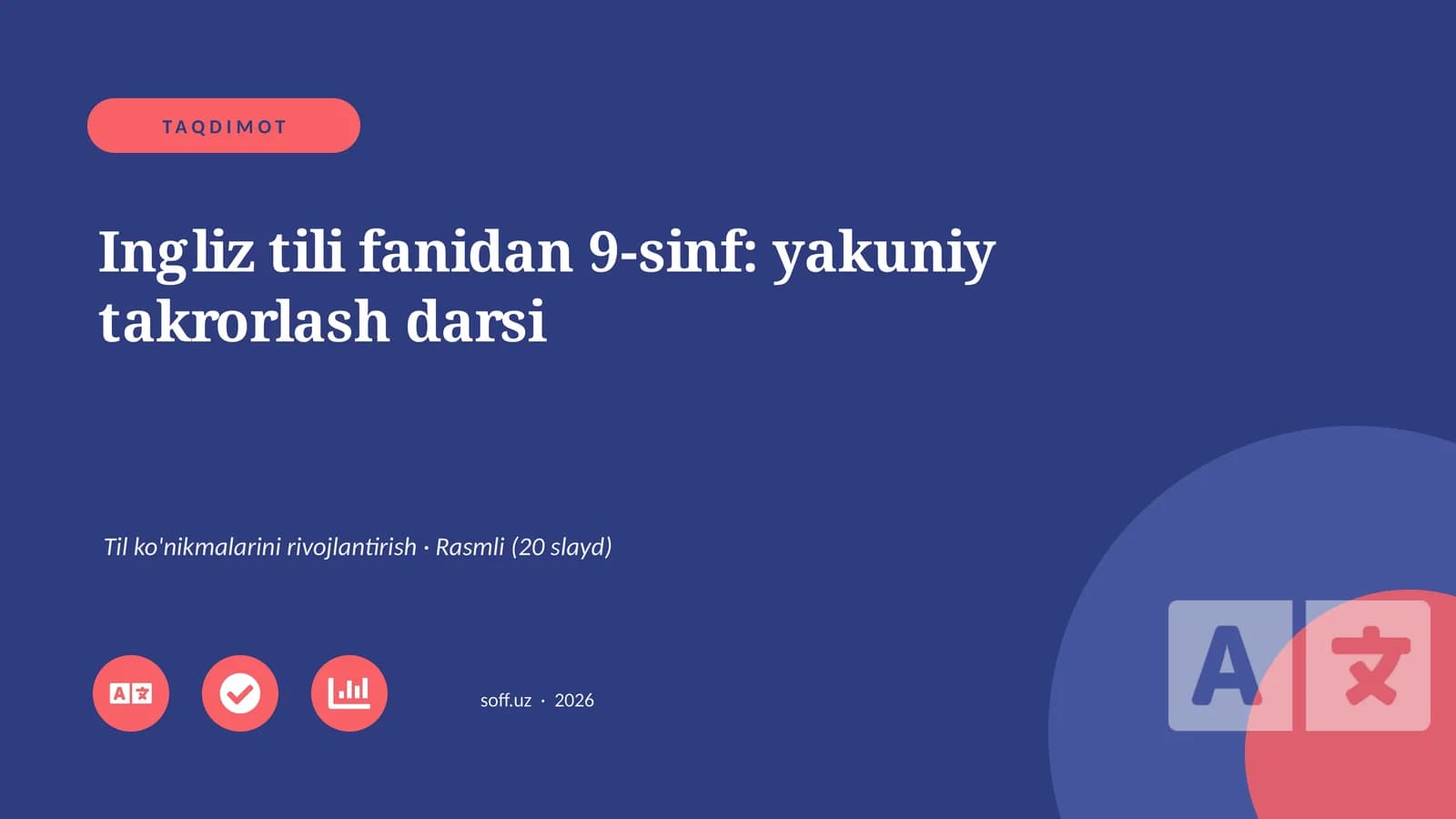 Ingliz tili fanidan 9-sinf: yakuniy takrorlash darsi