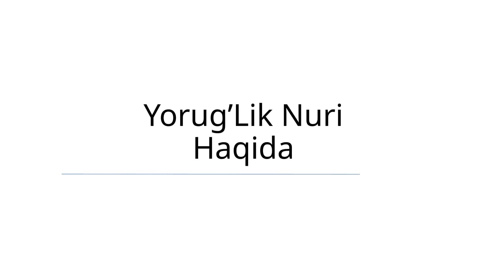 Yorug’Lik Nuri Haqida