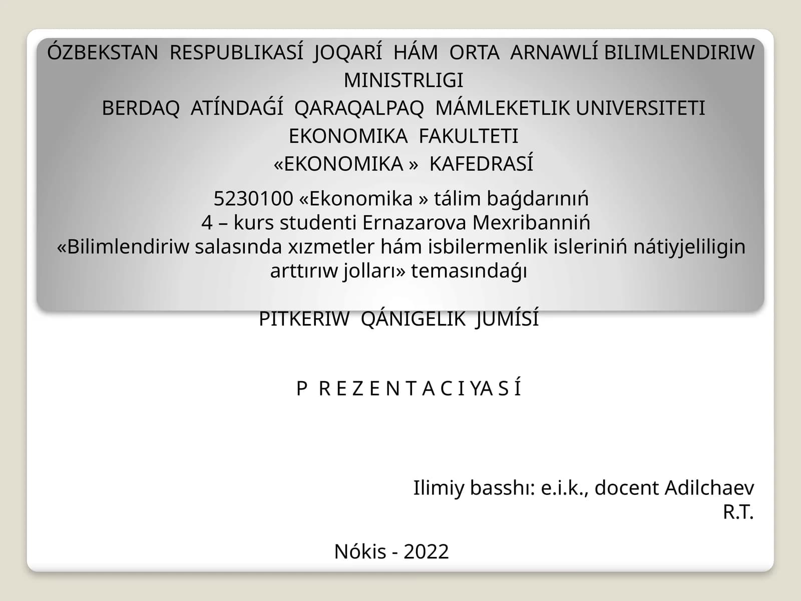 PITKERIW QÁNIGELIK JUMÍSÍ