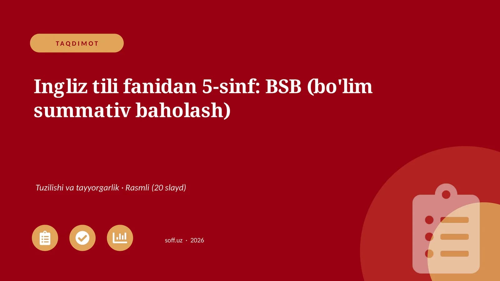 Ingliz tili fanidan 5-sinf: BSB (bo'lim summativ baholash)