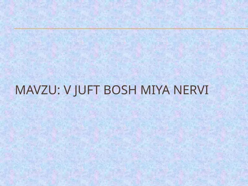 V juft bosh miya nervi