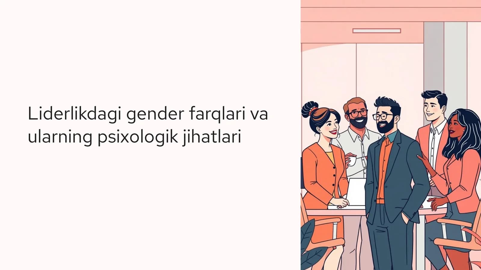 Liderlikdagi gender farqlari va ularning psixologik jihatlari