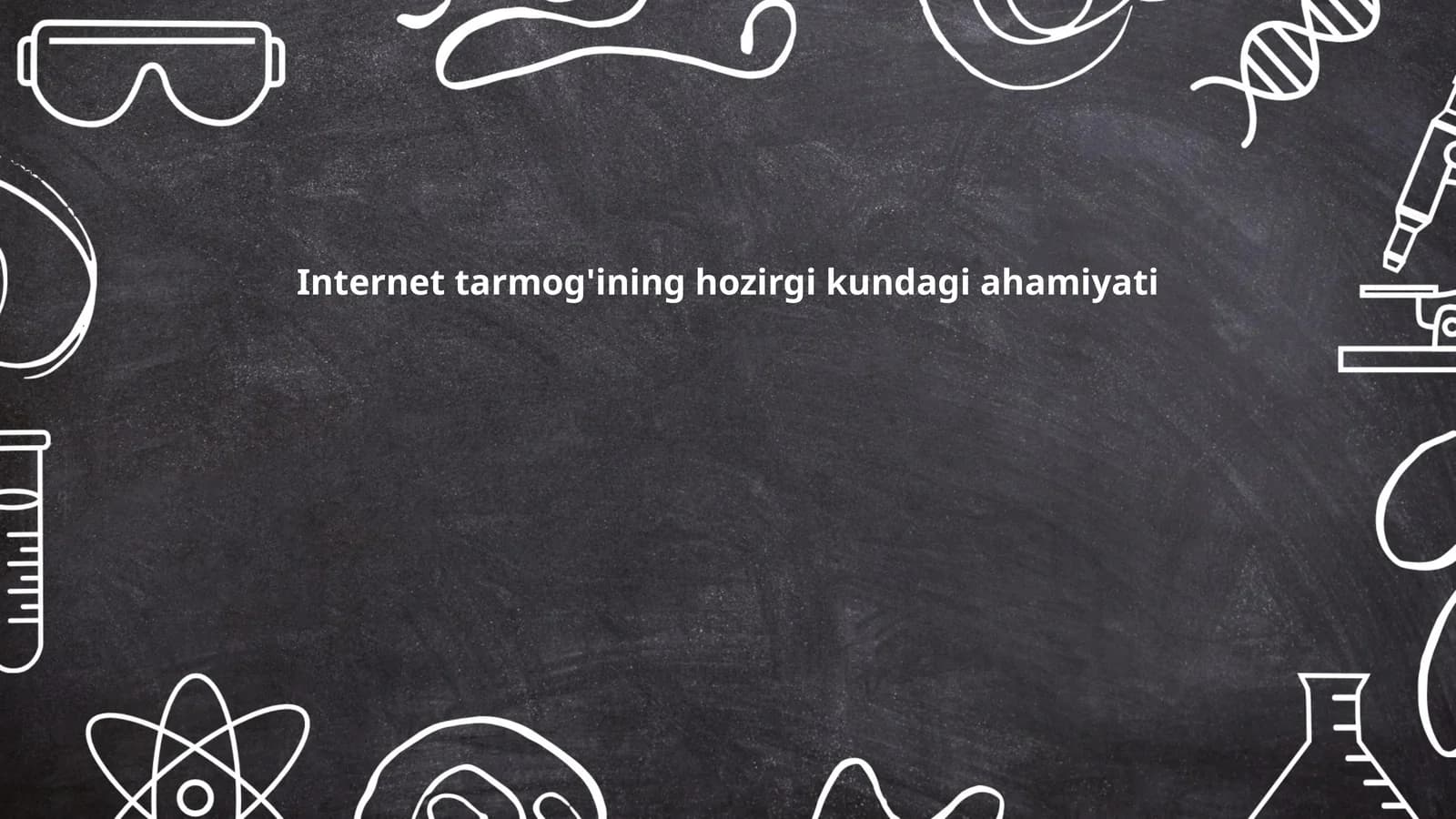 Internet tarmog'ining hozirgi kundagi ahamiyati