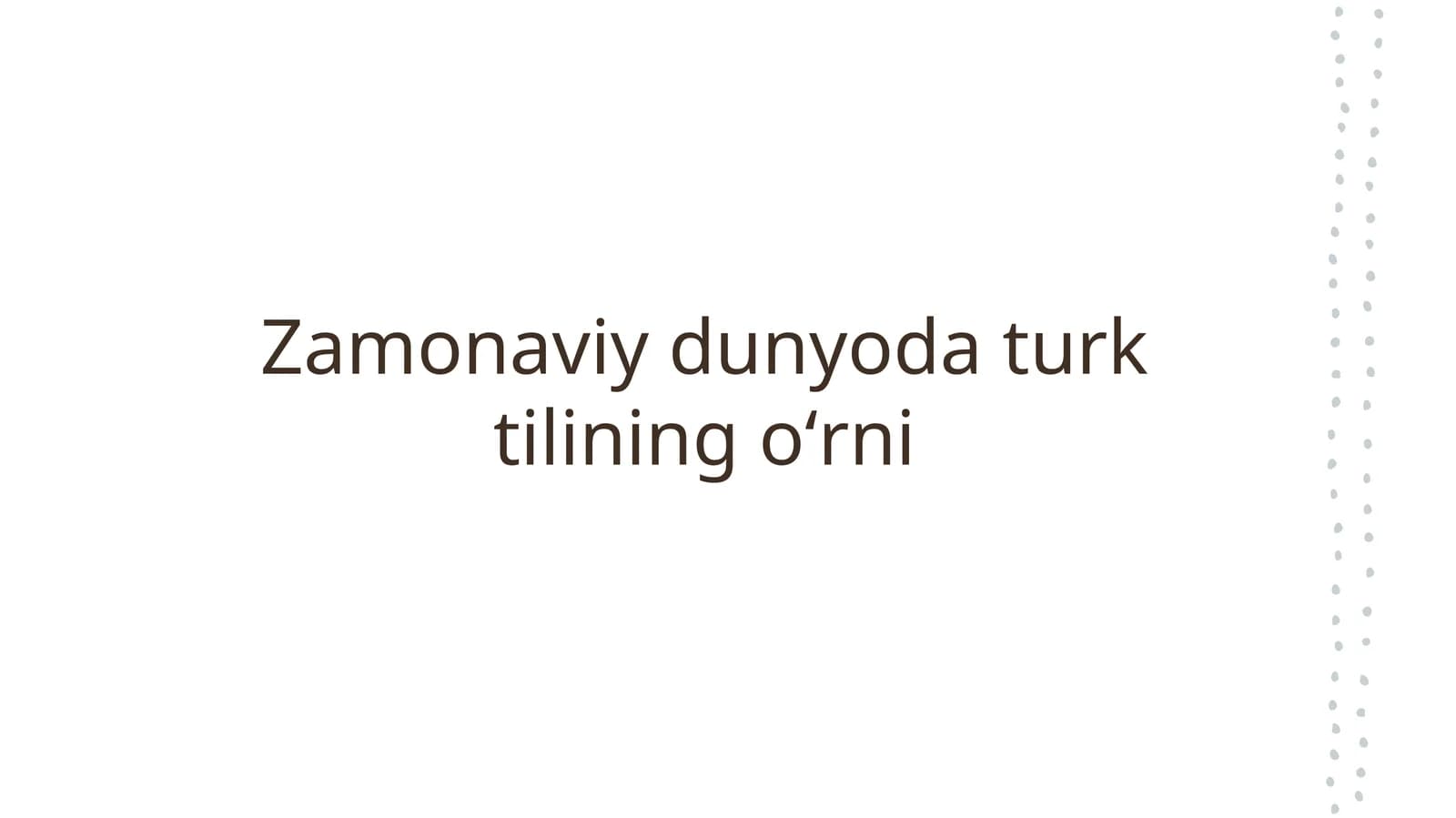 Zamonaviy dunyoda turk tilining oʻrni