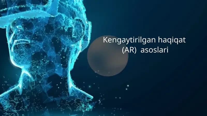 Kengaytirilgan haqiqat (AR) asoslari