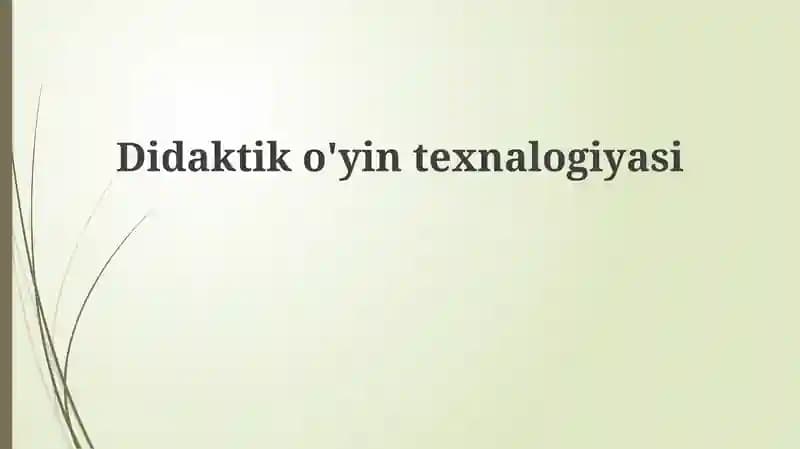 Didaktik o'yin texnologiyasi