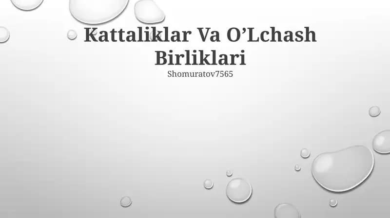 Kattaliklar Va O’Lchash Birliklari