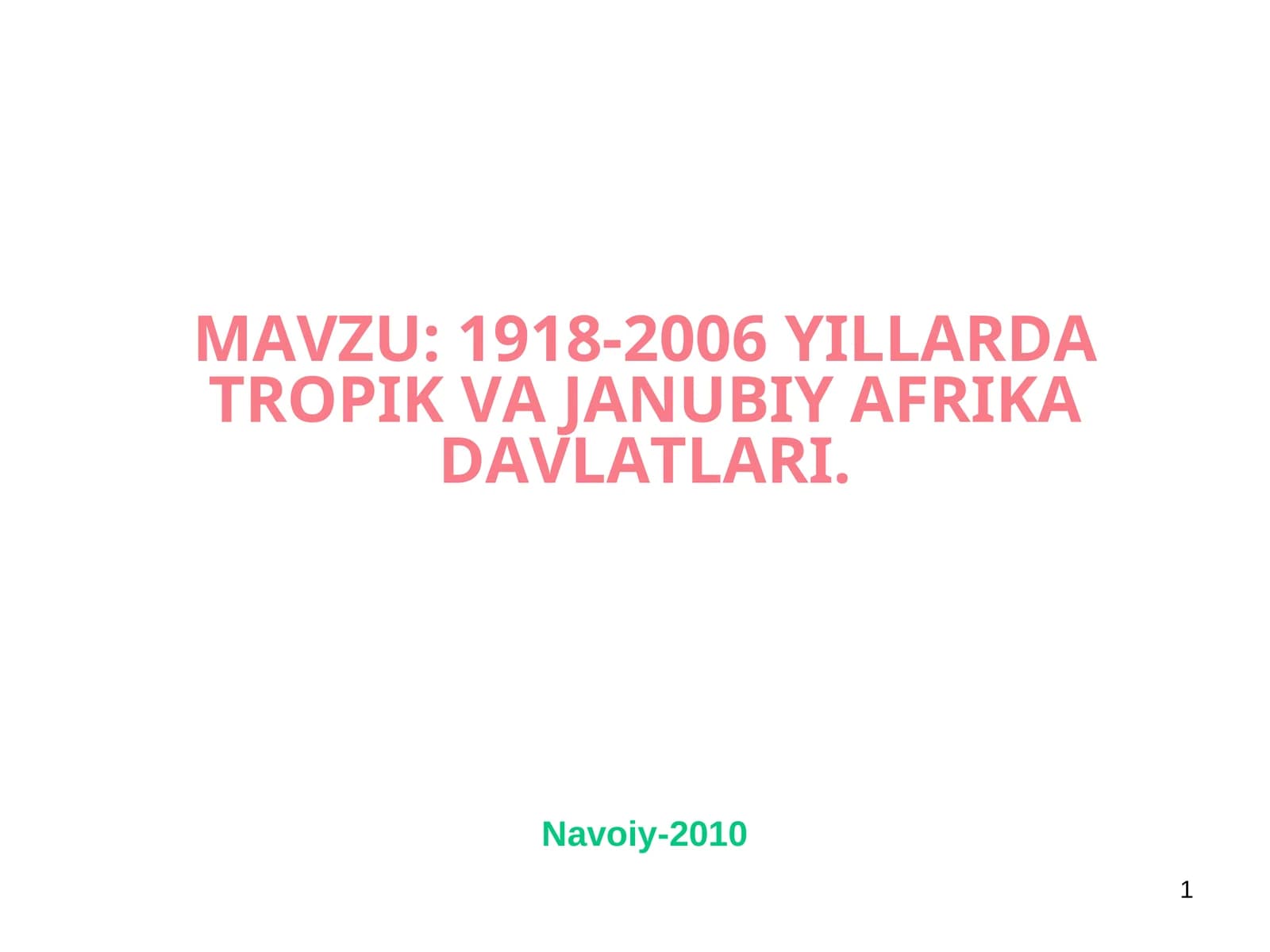 1918-2006YILLARDA TROPIK VA JANUBIY AFRIKA DAVLATLARI