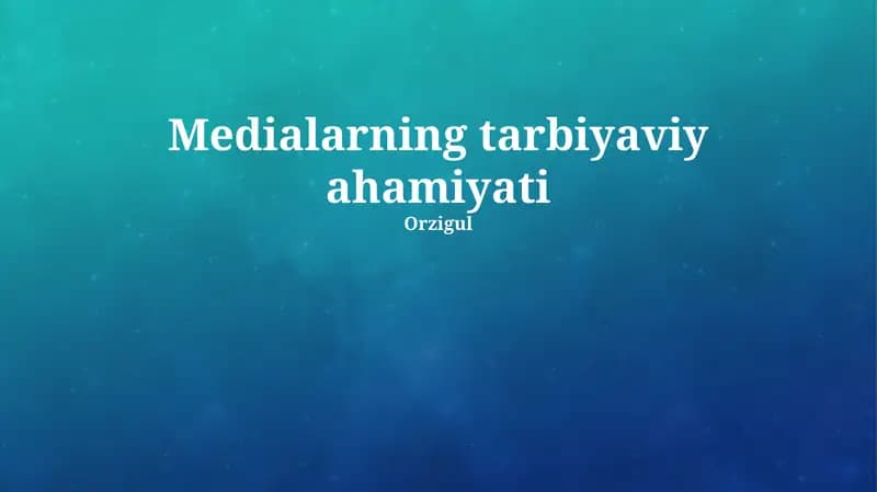Medialarning tarbiyaviy ahamiyati