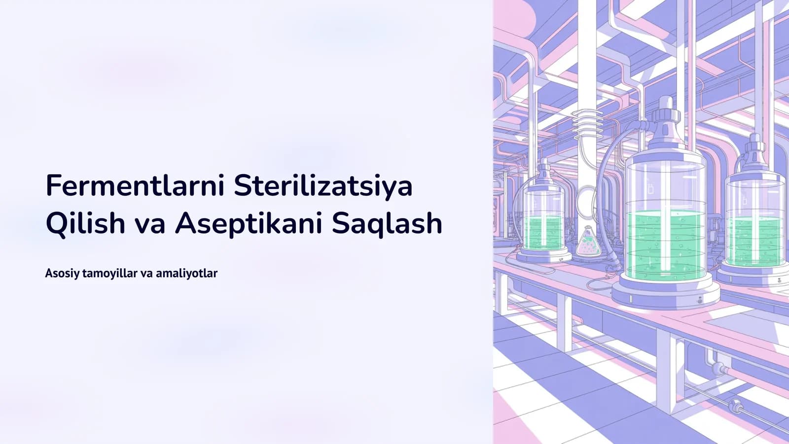 Fermentlarni Sterilizatsiya Qilish va Aseptikani Saqlash