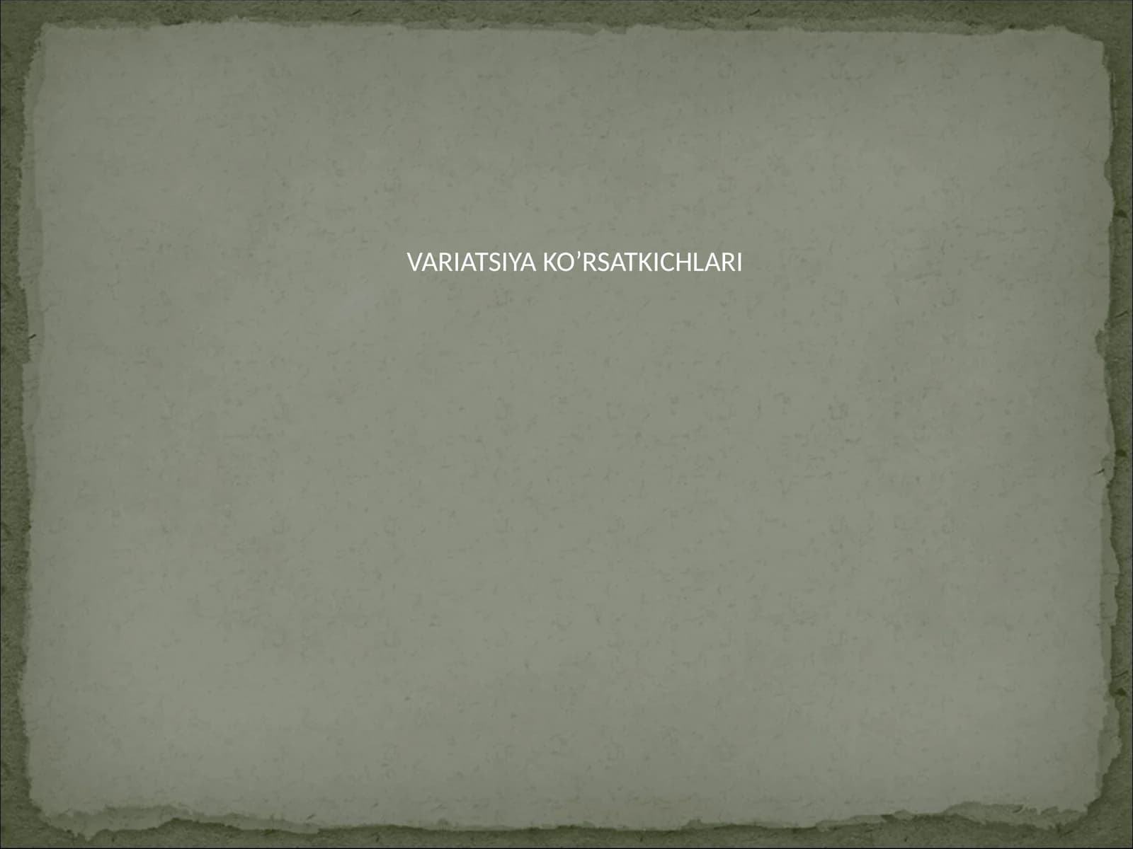 VARIATSIYA KO’RSATKICHLARI