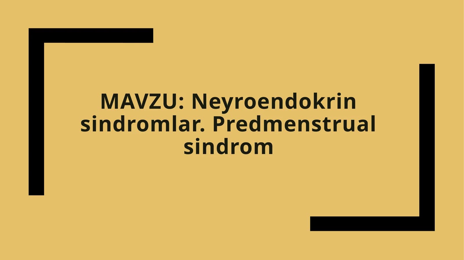 Neyroendokrin sindromlar va Predmenstrual sindrom