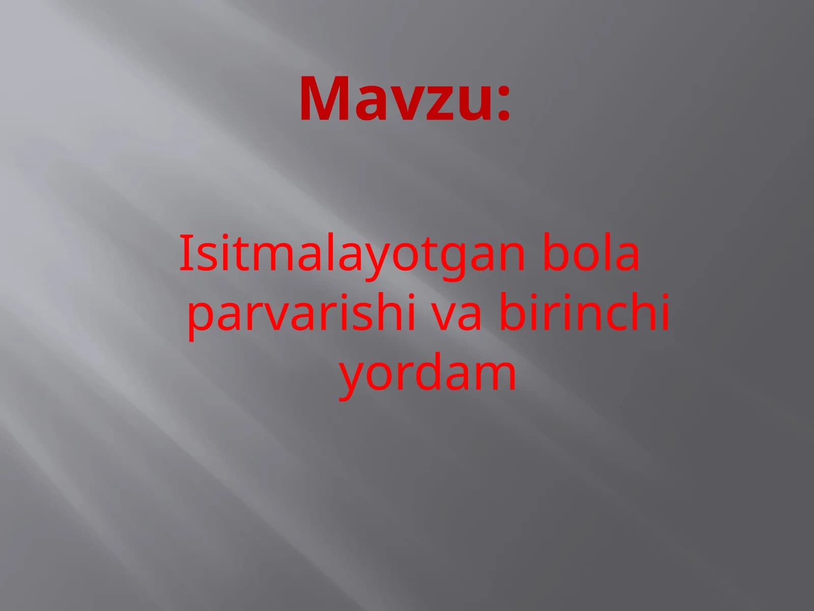 Isitmalayotgan bola parvarishi va birinchi yordam