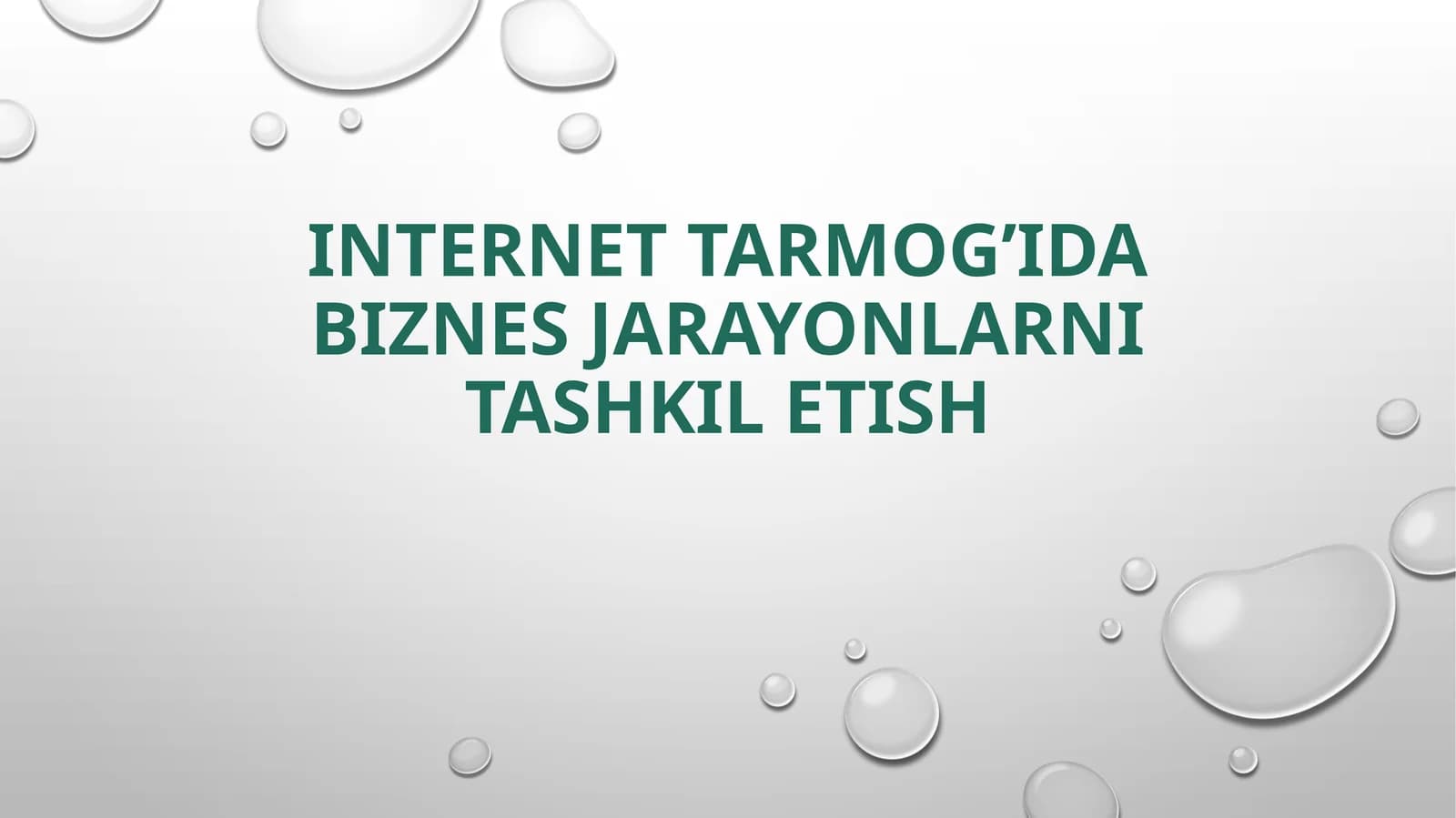 INTERNET tarmog’ida biznes jarayonlarni tashkil etish