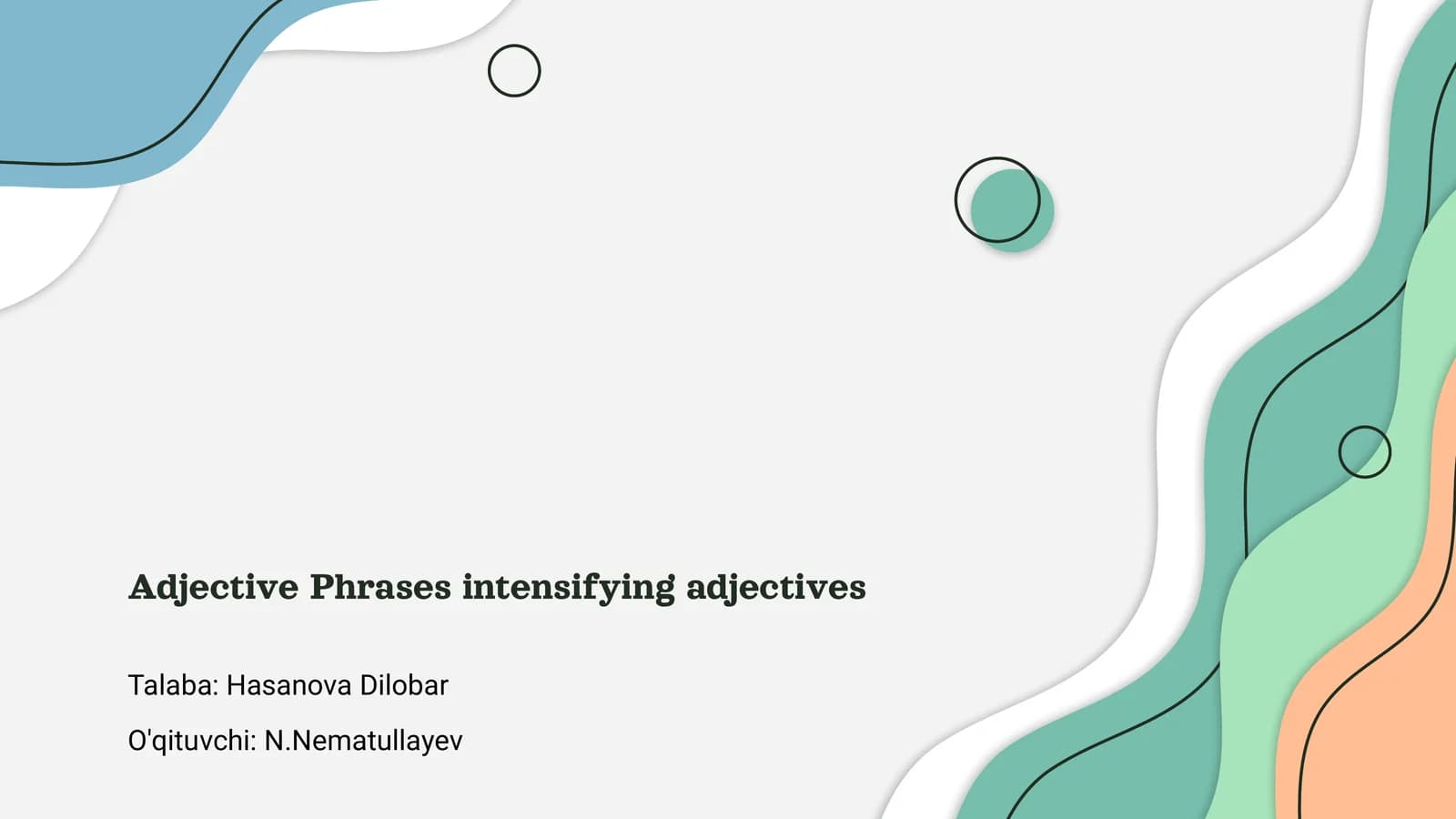 Adjective Phrases intensifying adjectives