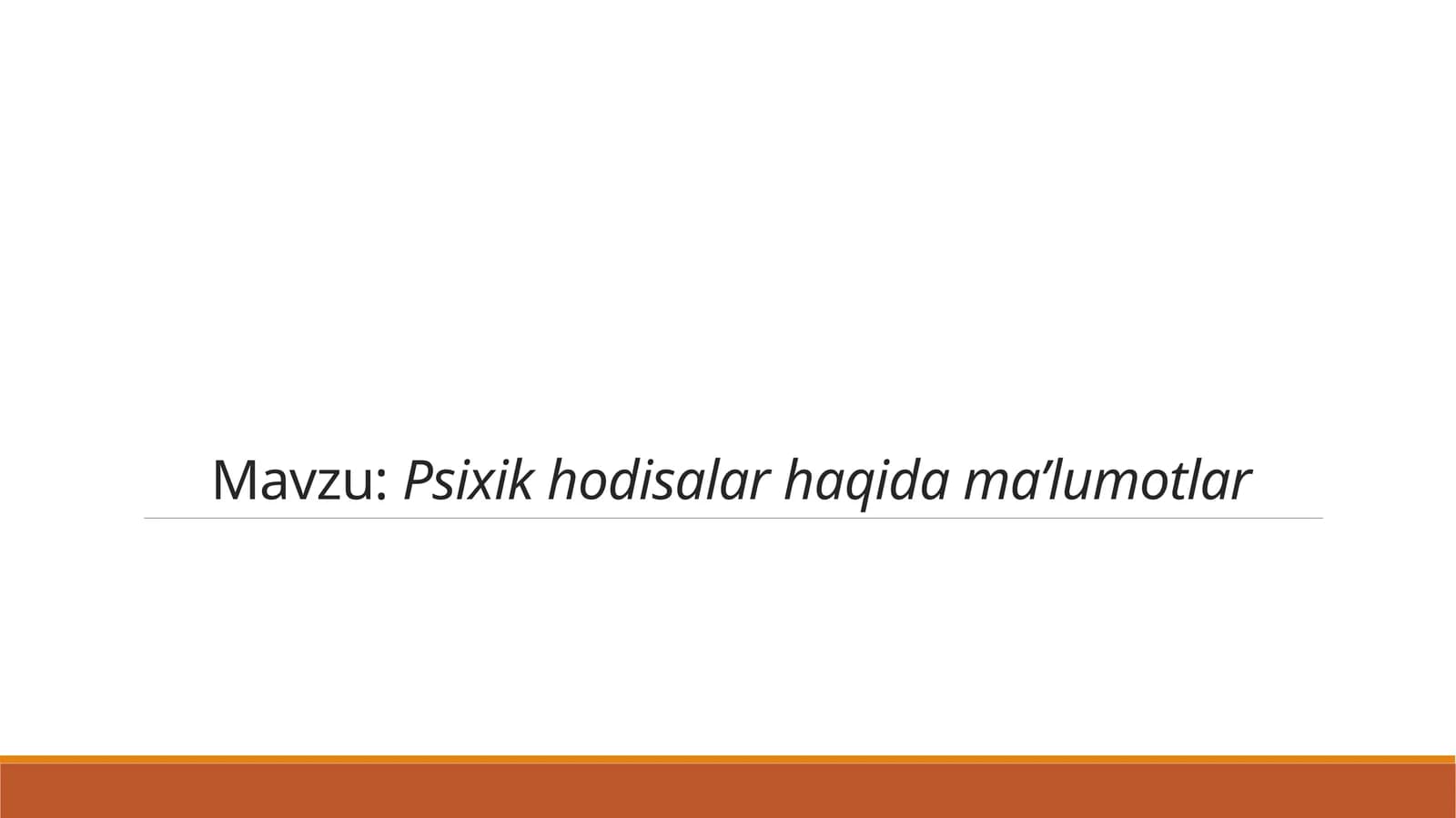 Psixik hodisalar haqida ma’lumotlar
