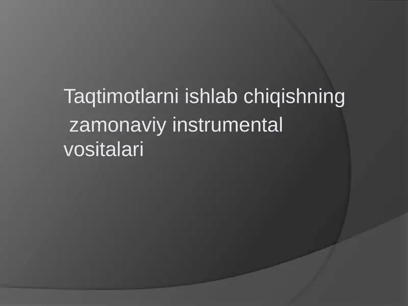 Taqtimotlarni ishlab chiqishning zamonaviy instrumental vositalari
