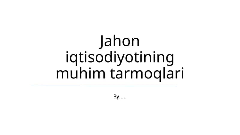 Jahon iqtisodiyotining muhim tarmoqlari