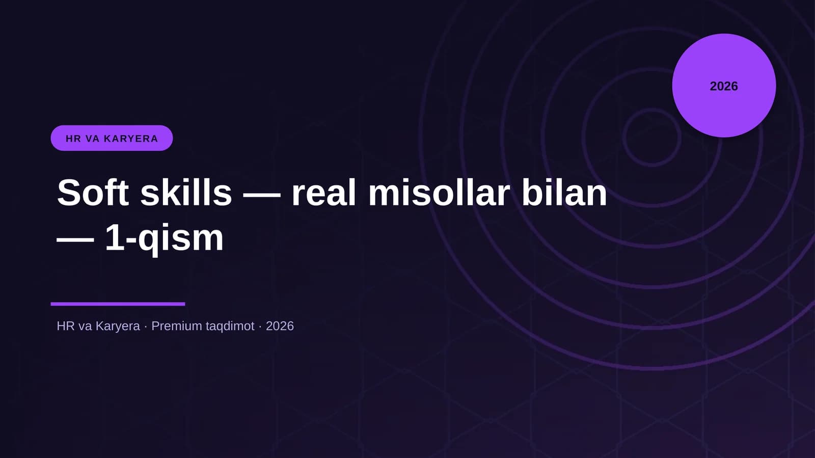 Soft skills — real misollar bilan — 1-qism