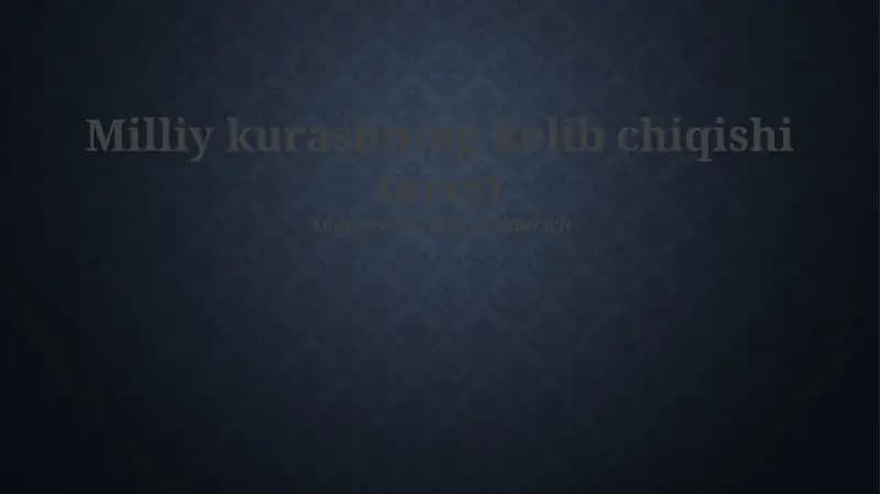 Milliy kurashning kelib chiqishi tarixi