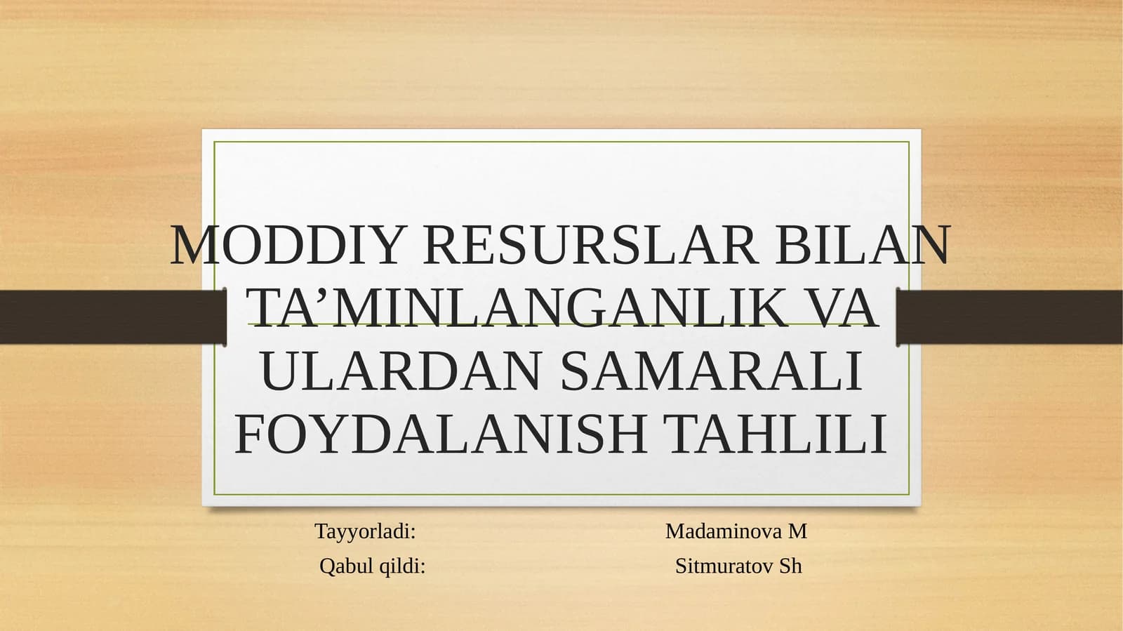 moddiy resurslar bilan ta'minlanganlik