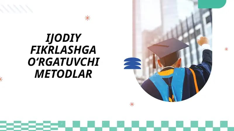 IJODIY FIKRLASHGA O‘RGATUVCHI METODLAR