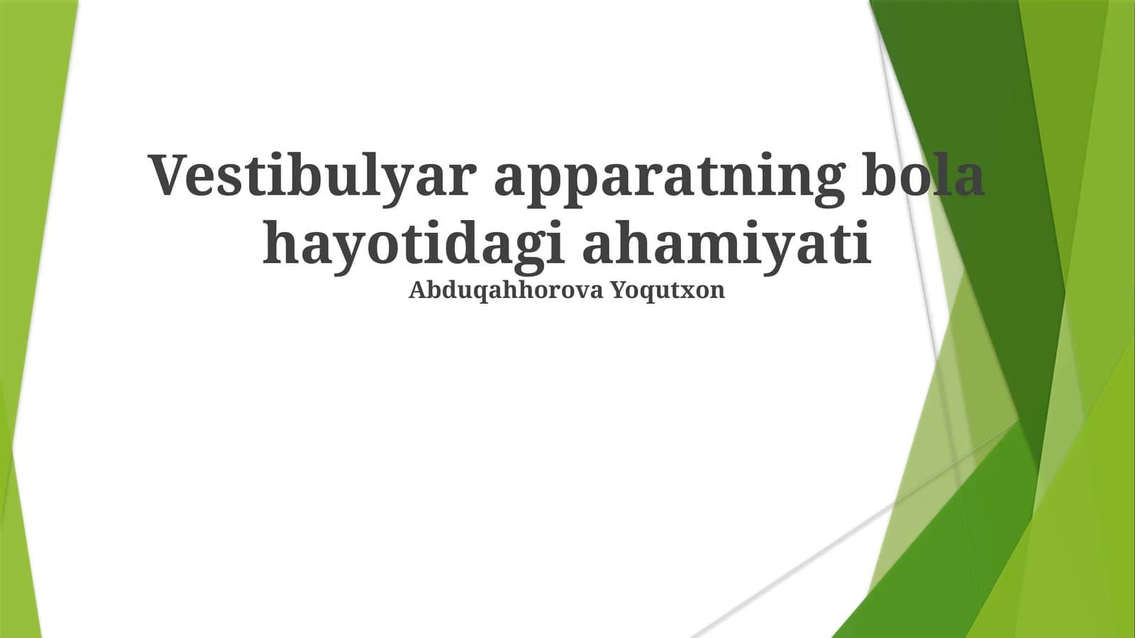 Vestibulyar apparatning bola hayotidagi ahamiyati